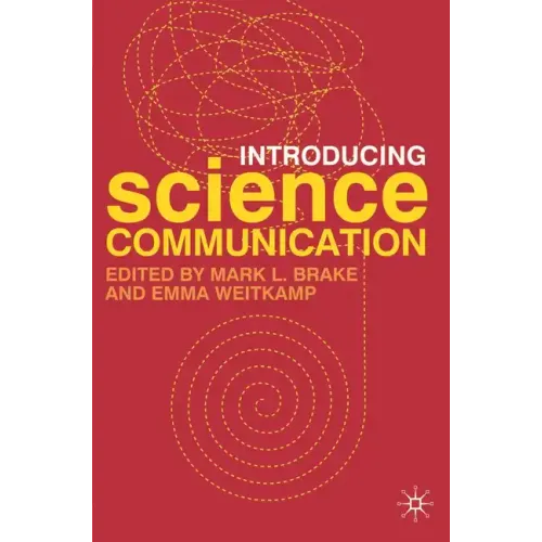 Introducing Science Communication: A Practical Guide