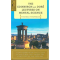 The Edinburgh & Dore Lectures on Mental Science