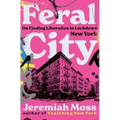 Feral City: On Finding Liberation in Lockdown New York