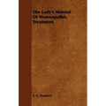The Lady's Manual Of Homeopathic Treatment