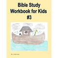 Bible Study Workbook for Kids #3