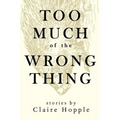 Too Much of the Wrong Thing