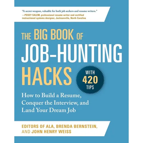 The Big Book of Job-Hunting Hacks: How to Build a Résumé, Conquer the Interview, and Land Your Dream Job