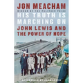 His Truth Is Marching on: John Lewis and the Power of Hope