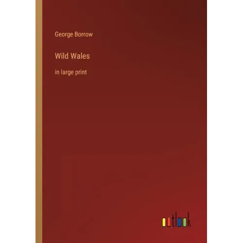 Wild Wales: in large print