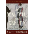 The Beautiful and Damned: Annotated Warbler Classics Edition