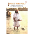 Divine Whispers - 365 SPIRITUAL QUOTES OF H.H. SRI SRI RAVI SHANKAR