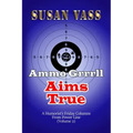 Ammo Grrrll Aims True: A Humorist's Friday Columns For Powerline (Volume 2)