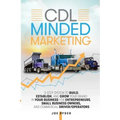 CDL Minded Marketing: 3-Step System to Build, Establish, and Grow Your Brand in your Business for Entrepreneurs, Small Business Owners, and
