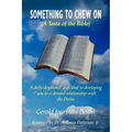 Something to Chew on: (A Taste of the Bible)