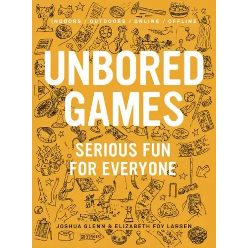 Unbored Games: Serious Fun for Everyone