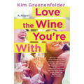 Love the Wine You're With