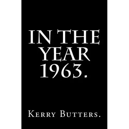 In the Year 1963.