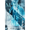 Make You Miss Me