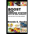Boost Your Immune System with Dr Sebi Approach: ...Food and health via Dr Sebi approach.