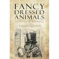 Fancy Dressed Animals: A Collection of Illustrations