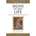Signs of New Life: Homilies on the Church's Sacraments