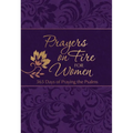 Prayers on Fire for Women: 365 Days of Praying the Psalms