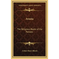 Avesta: The Religious Books of the Parsees