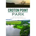 Croton Point Park: Westchester's Jewel on the Hudson