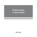 The Western question in Greece and Turkey