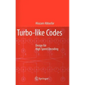 Turbo-Like Codes: Design for High Speed Decoding
