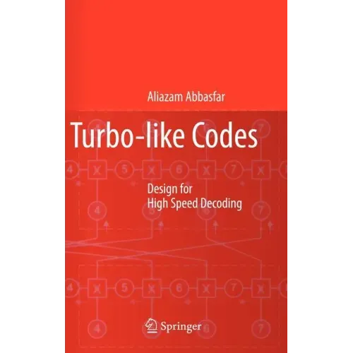 Turbo-Like Codes: Design for High Speed Decoding