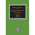 Bible Records of Barbour County, Alabama. Volume #1