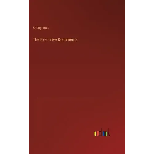 The Executive Documents