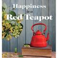Happiness Is a Red Teapot