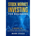 Stock Market investing for Beginners: 4 Books in 1: Options Trading, Swing Trading, Forex Trading, Swing Trading with Options