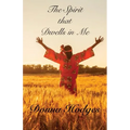 The Spirit that Dwells in Me
