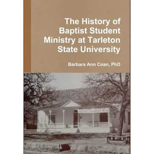 The History of Baptist Student Ministry at Tarleton State University