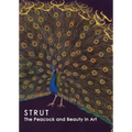 Strut: The Peacock and Beauty in Art