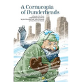 A Cornucopia of Dunderheads: A Parody of the Novel A CONFEDERACY OF DUNCES by John Kennedy Toole, with a Foreword by Franz-Heinrich Katecki