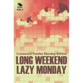 Long Weekend Lazy Monday Vol 4: Crossword Puzzles Monday Edition