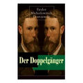 Der Doppelgänger: Psychothriller: Eine Krankheitsgeschichte zwischen Realität und Einbildung