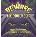 Beware the Booger Bear