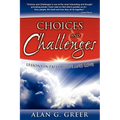 Choices & Challenges: Lessons in Faith, Hope, and Love