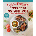 Fix-It and Forget-It Freezer to Instant Pot: Simple Make-Ahead Meals