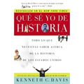 Que Se Yo de Historia: Todo Lo Que Necesitas Saber Acerca de la Historia de Estados Unidos
