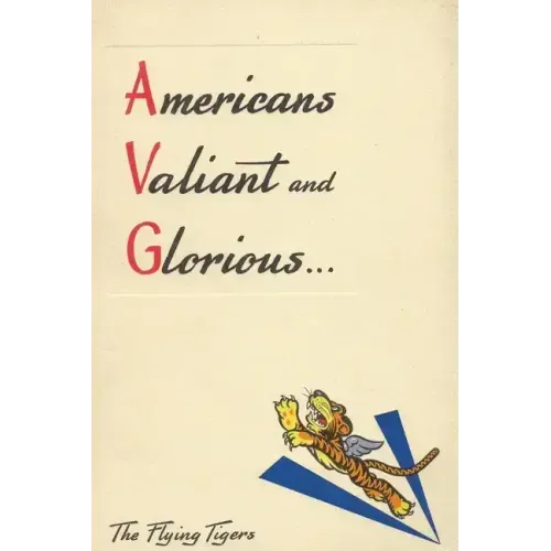 Americans Valiant and Glorious: A Brief History of the Flying Tigers