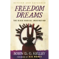 Freedom Dreams: The Black Radical Imagination