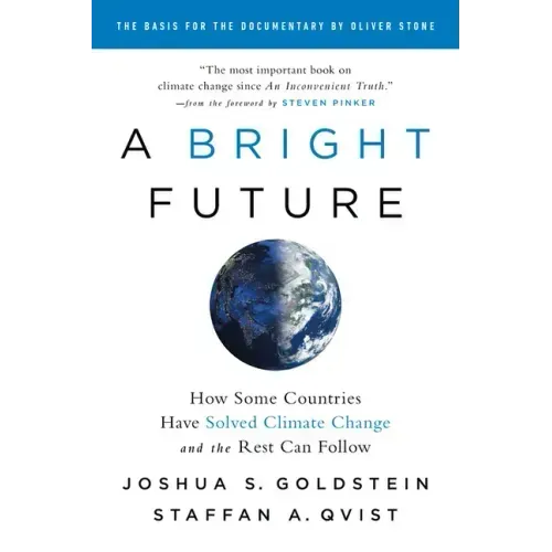A Bright Future: How Some Countries Have Solved Climate Change and the Rest Can Follow
