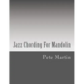Jazz Chording For Mandolin