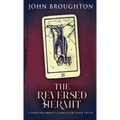 The Reversed Hermit: A Nonconformist's Search For Inner Truth