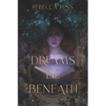 Dreams Lie Beneath