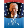 Joe Biden: Our 46th President