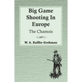 Big Game Shooting In Europe - The Chamois