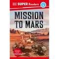 DK Super Readers Level 4 Mission to Mars